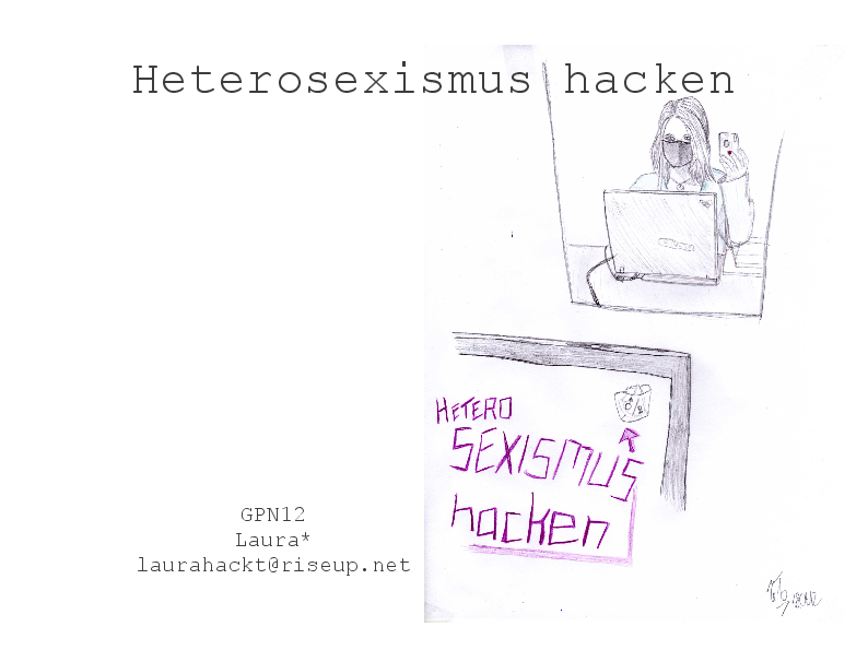Datei:GPN12 Laura Heterosexism.hacken-0.png